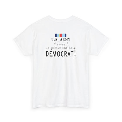 DRC - I served Democrats - Unisex Heavy Cotton Tee